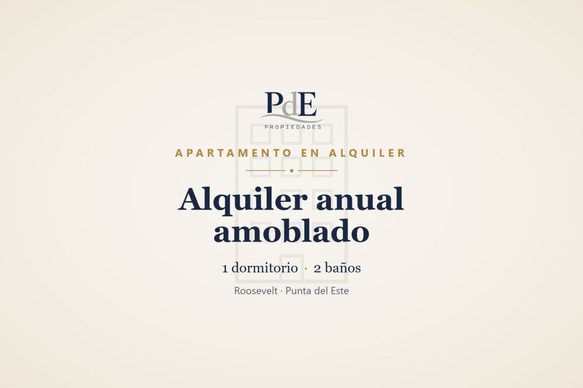 Apartamento en alquiler | Alquiler anual amoblado, 1 dormitorio y 2 baños, edificio con amenities. Ubicación: Roosevelt, Punta del Este