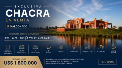 Venta y Alquiler de temporada de Espectacular Chacra en Uruguay, Punta del Este, Laguna del Sauce
